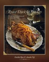 Roast Duck on Sunday: Two Sisters, Two Kitchens and a Treasury of Recipes 1770078983 Book Cover