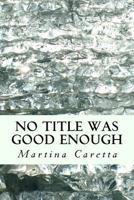 No title was good enough: a love experiment 1983881074 Book Cover