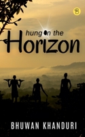 Hung on the Horizon 9395266546 Book Cover