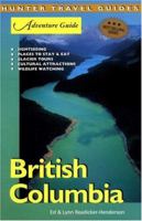 British Columbia Adventure Guide (Adventure Guides Series) (Adventure Guides Series) 1588433668 Book Cover