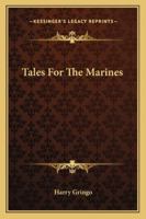 Tales for the Marines 1363471708 Book Cover