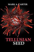 Tellusian Seed 1440432260 Book Cover