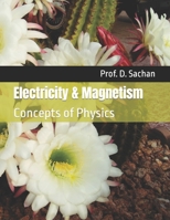 Electricity & Magnetism: Concepts of Physics B09DF8L4QY Book Cover