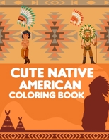 Cute Native American Coloring Book: Native American Coloring Book B0BGNPC71Y Book Cover