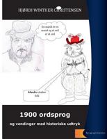 1900 ordsprog og vendinger: historiske udtryk 3743118807 Book Cover