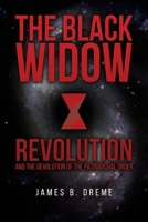 The Black Widow Revolution: and the devolution of the Patriarchal Order B0BZXY428Q Book Cover