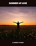 Summer Of Love: A Journey To Peace B0FN9G4LMF Book Cover