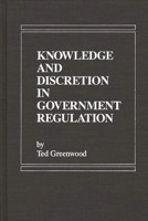 Knowledge and Discretion in Government Regulation 0275911799 Book Cover