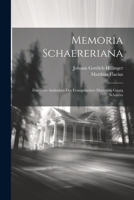 Memoria Schaereriana: Das Gute Andenken Des Evangelischen Martyrers Georg Schärers 1021820954 Book Cover
