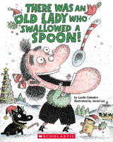 There Was an Old Lady Who Swallowed a Spoon! - A Holiday Picture Book 1338668323 Book Cover