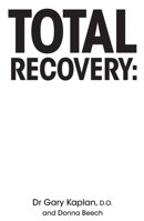 Total Recovery: Solving the Mystery of Chronic Pain and Depression 071817917X Book Cover