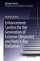 Enhancement Cavities for the Generation of Extreme Ultraviolet and Hard X-Ray Radiation 3319940082 Book Cover