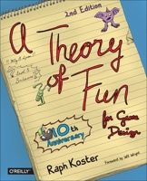 A Theory of Fun for Game Design 1932111972 Book Cover