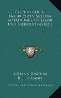 Geschichtliche Nachrichten Aus Dem Alterthume Uber Essaer Und Therapeuten (1821) 1161185798 Book Cover
