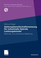 Zahlungsbereitschaftsmessung Fur Industrielle Hybride Leistungsbundel: Methodik Und Empirische Validierung 3834931659 Book Cover