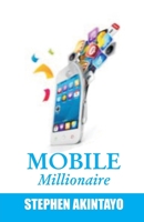 Mobile Millionaire 1500222496 Book Cover