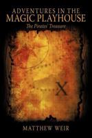Adventures in the Magic Playhouse: The Pirates' Treasure 1438992785 Book Cover