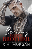 Sexting the Ex's Brother: An Enemies To Lovers Bratva Romance (Silver Fox Fantasies) B0HCZYN7VM Book Cover