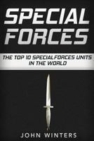 Special Forces: The Top 10 Special Forces Units In The World 1519774087 Book Cover