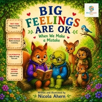 Big Feelings Are OK When We Make Mistakes: A gentle story about mistakes, resilience, self-confidence, emotional regulation and learning to try again ... Mosaic Kids Emotional Regulation Collection) B0H4KSTLS5 Book Cover