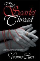 The Scarlet Thread: Sometimes You Need to Get It Horribly Wrong Before You Finally Get It Right. 1499076371 Book Cover