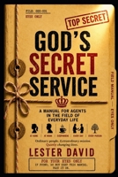 GOD’S SECRET SERVICE: A Manual for Agents in the Field of Everyday Life B0HDRWY4NN Book Cover