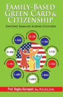 Family-Based Green Card & Citizenship: Uniting Families Across Cultures 9359640360 Book Cover