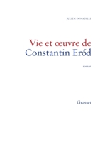 Vie Et Oeuvre de Constantin Erod: Premier Roman 2246858186 Book Cover