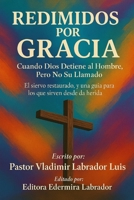 Redimidos por gracia: Cuando Dios detiene al hombre pero no su llamado. (Spanish Edition) B0FBKVZ9P9 Book Cover