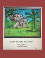 Trumpty Trumpt, The Skills I Learnt 1097964116 Book Cover