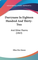 Darrynane In Eighteen Hundred And Thirty-Two: And Other Poems 1165310813 Book Cover