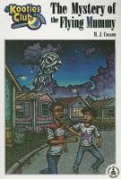 Mystery of the Flying Mummy (Cover-to-Cover Chapter Books: Kooties Club) 0780797698 Book Cover