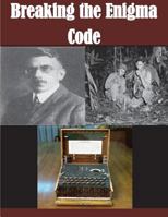 Breaking the Enigma Code 1499225296 Book Cover