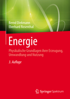 Energie: Physikalische Grundlagen Ihrer Erzeugung, Umwandlung Und Nutzung 3658005009 Book Cover