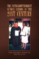 The Faith-Growth-Orient Sunday School in the 21st Century 144155761X Book Cover