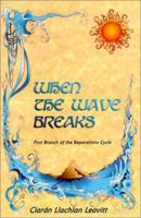 When the Wave Breaks 1930928580 Book Cover