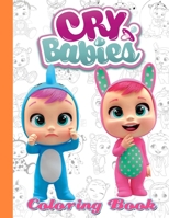 Cry Babies Coloring Book: Beautiful Illustrations Will Make You Excited For Kids B0CSFTY135 Book Cover
