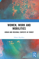 Women, Work and Mobilities 1032562986 Book Cover
