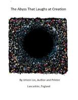 The Abyss That Laughs at Creation 1535010479 Book Cover