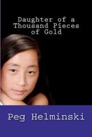 Daughter of a Thousand Pieces of Gold 0615661874 Book Cover