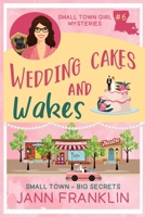Wedding Cakes and Wakes (Small Town Girl Mysteries) B0F7Y7LZ7K Book Cover