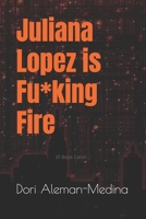 Juliana Lopez is Fu*king Fire: 21 Boys Later... B0BHG12CQ2 Book Cover