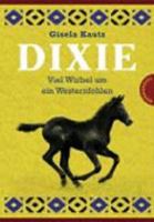 Dixie - Viel Wirbel um ein Westernfohlen 3522179870 Book Cover