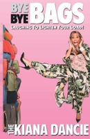 Bye, Bye, Bags 0578303361 Book Cover
