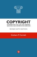 Copyright: Interpreting the law for libraries, archives and information services 1783304235 Book Cover