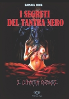 I CHAKRA OSCURI: I segreti del Tantra Nero (Italian Edition) B0CNQ58DJ8 Book Cover