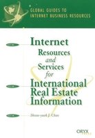 Internet Resources and Services for International Real Estate Information: A Global Guide (Global Guides to Internet Business Resources) 1573563730 Book Cover