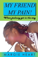 My friend My Pain 1399943464 Book Cover
