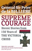 Supreme Courage: Heroic Stories from 150 Years of the Vc 0349118981 Book Cover
