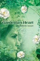 Gardenia's Heart: A journey of the wandering soul 1778921078 Book Cover